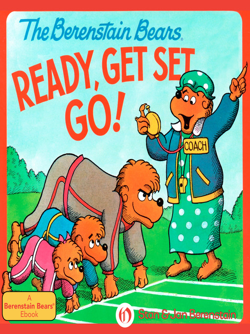 Title details for Berenstain Bears Ready, Get Set, Go! by Stan Berenstain - Wait list